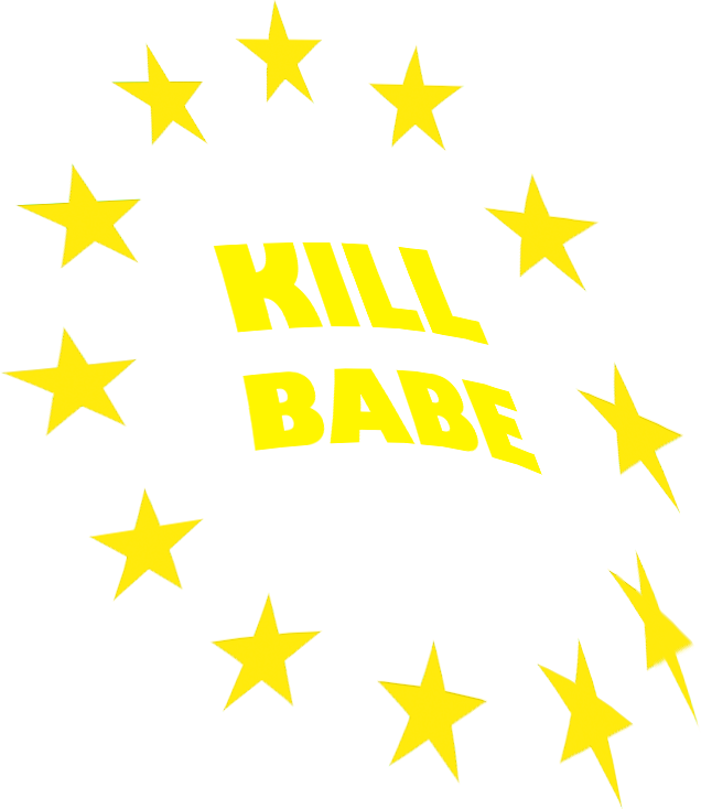 KILL BABE